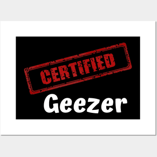 Certified Geezer Posters and Art